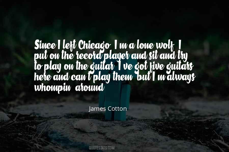 James Cotton Quotes #366959 James Cotton Quotes #366959