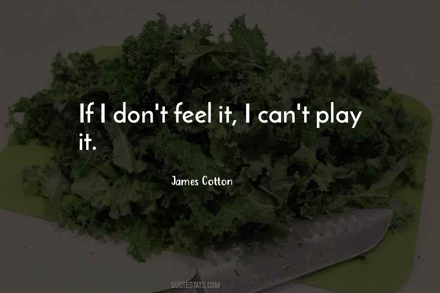 James Cotton Quotes #697979 James Cotton Quotes #697979