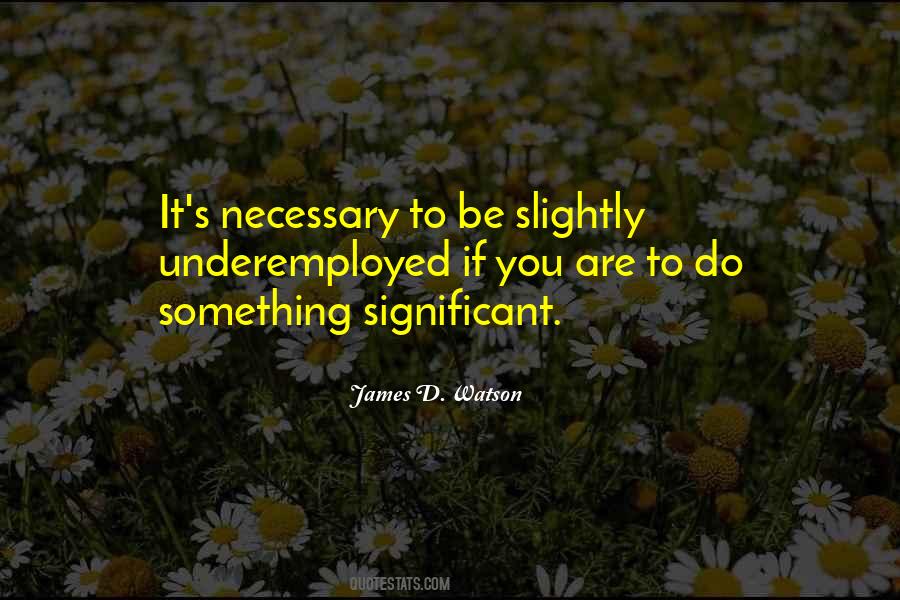 James D. Watson Quotes #12888