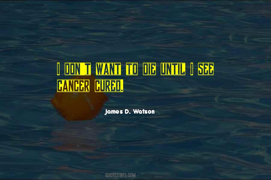 James D. Watson Quotes #1480466