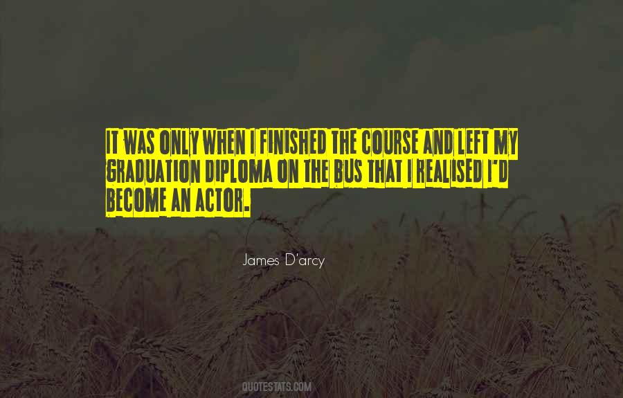 James D'arcy Quotes #143355