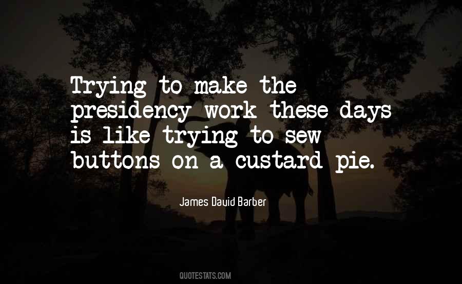 James David Barber Quotes #203687