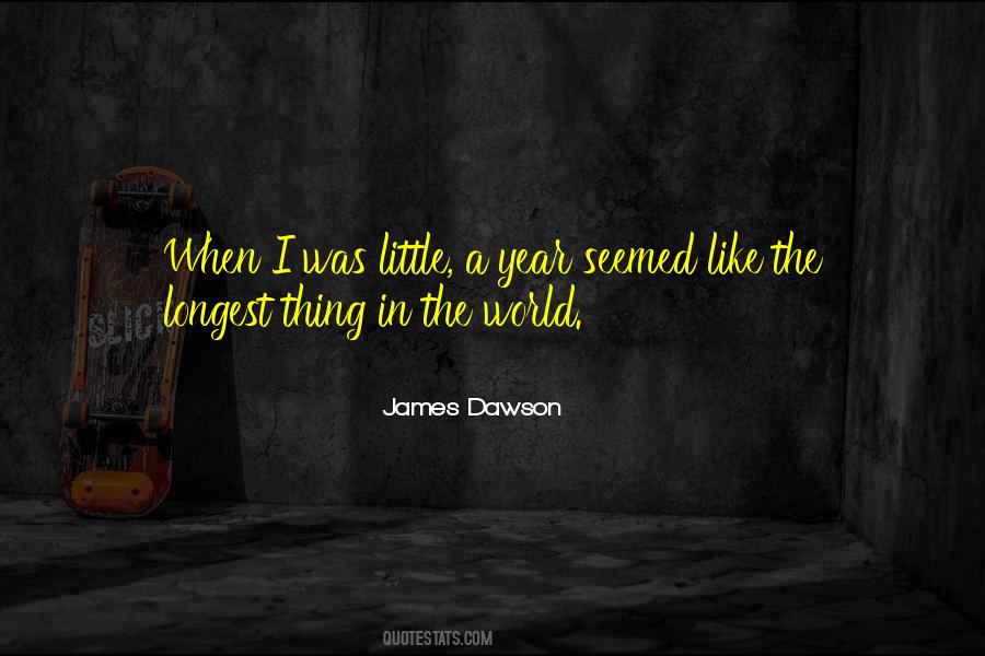 James Dawson Quotes #1722213