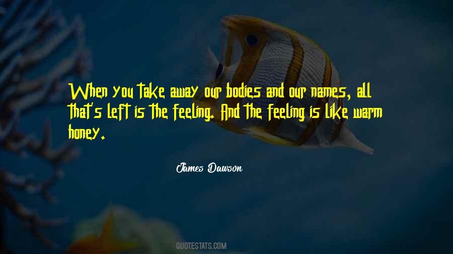 James Dawson Quotes #73575