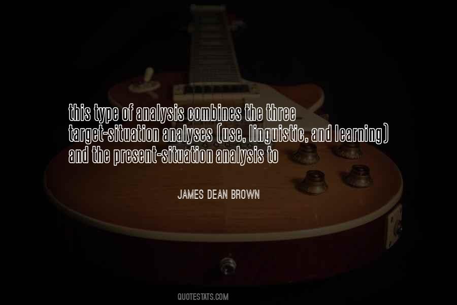 James Dean Brown Quotes #241137 James Dean Brown Quotes #241137