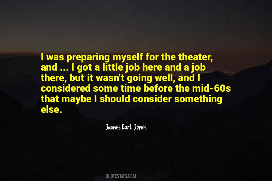 James Earl Jones Quotes #1759150