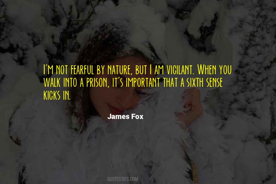 James Fox Quotes #853062