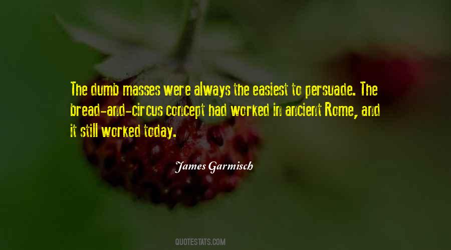 James Garmisch Quotes #1852012