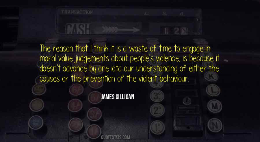 James Gilligan Quotes #187249