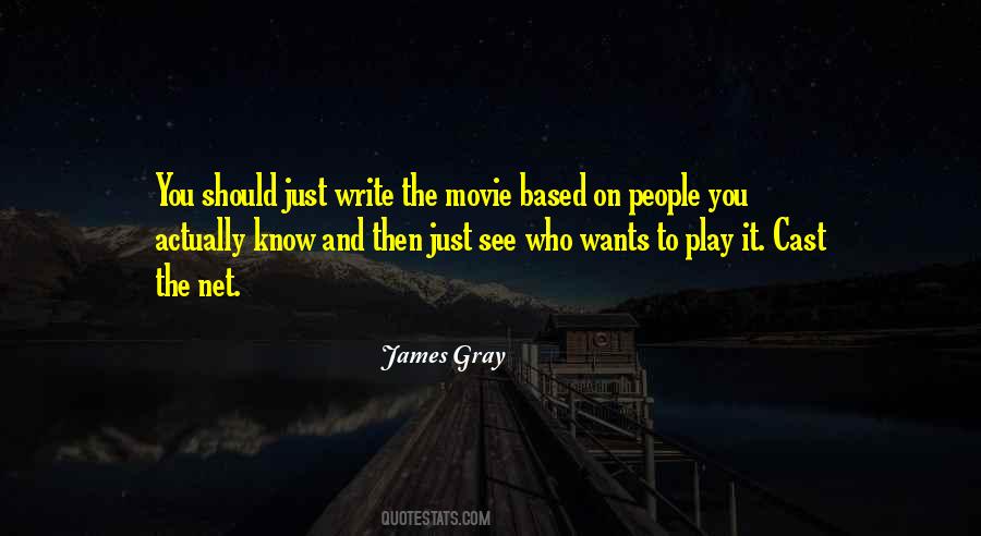 James Gray Quotes #1195951
