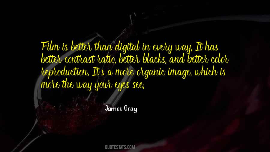 James Gray Quotes #1241749