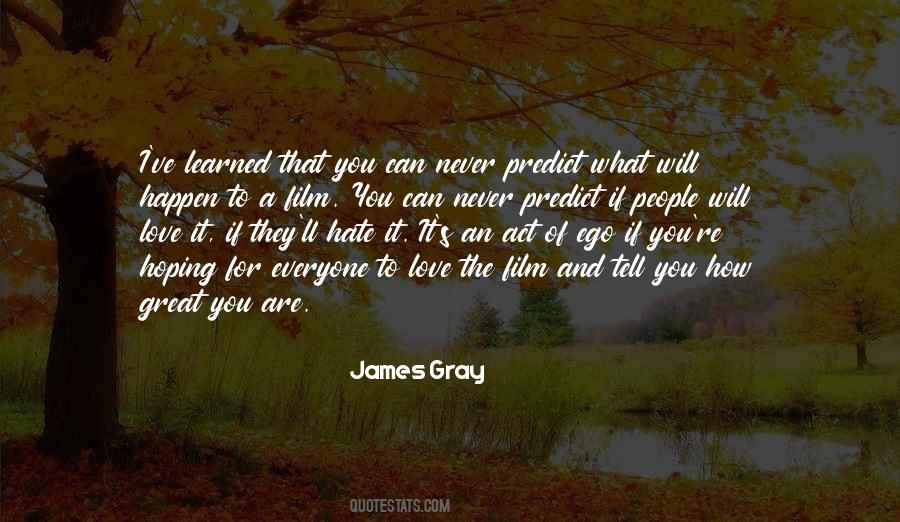 James Gray Quotes #160040