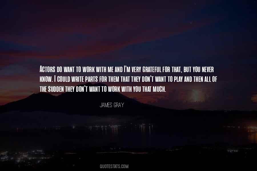 James Gray Quotes #374178