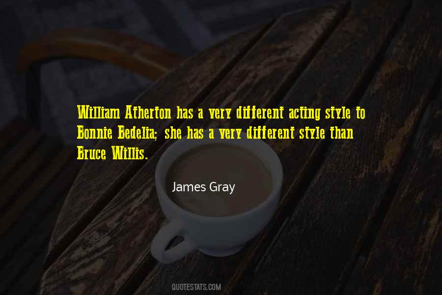 James Gray Quotes #443097