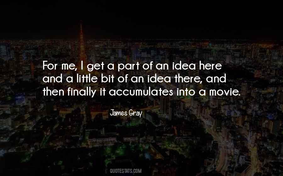 James Gray Quotes #519586