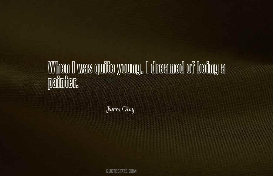 James Gray Quotes #58146