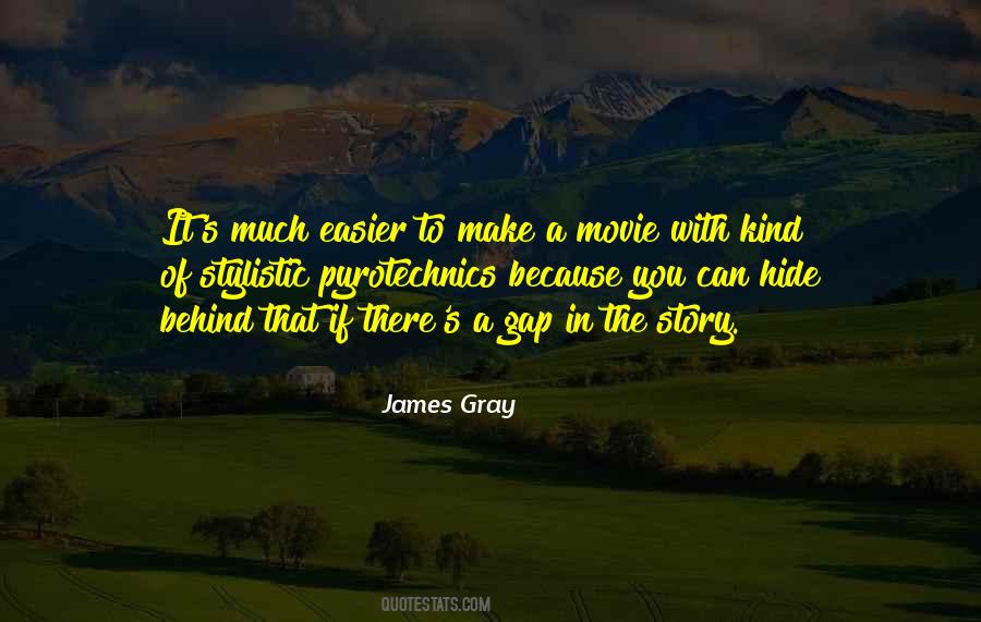 James Gray Quotes #631375