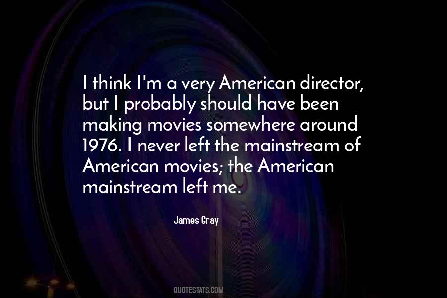 James Gray Quotes #661280