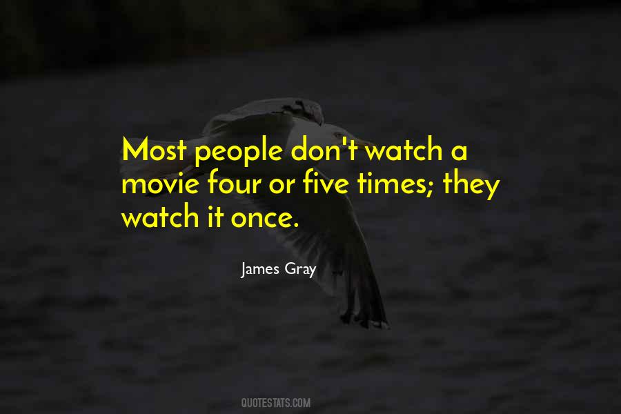 James Gray Quotes #7725