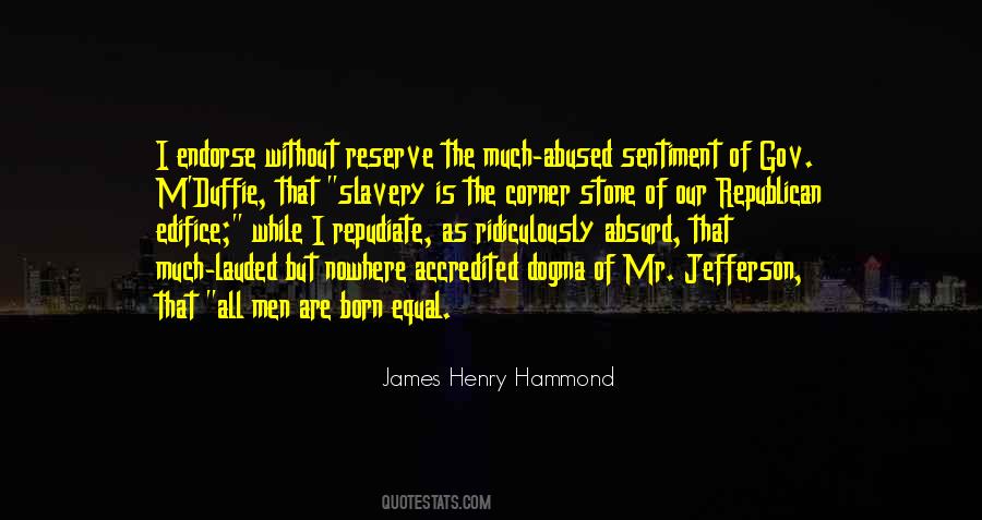 James Henry Hammond Quotes #1558394