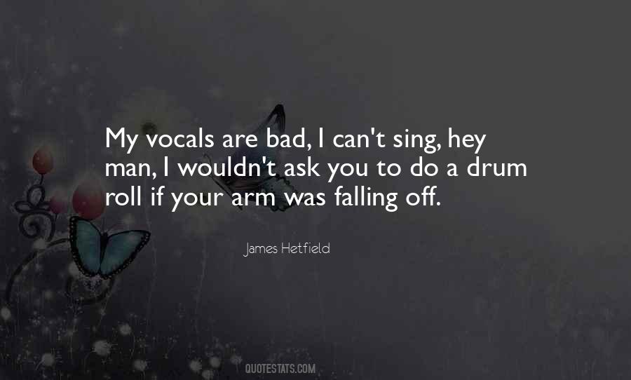 James Hetfield Quotes #1079393