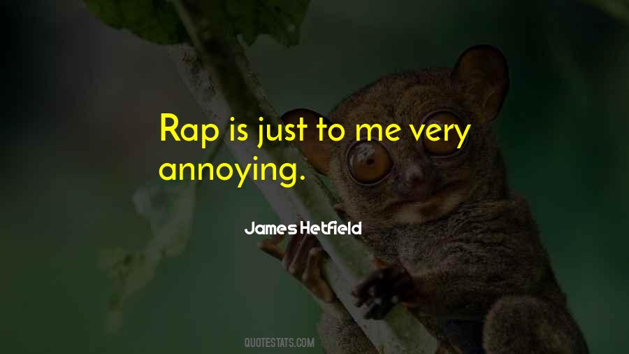 James Hetfield Quotes #1189356