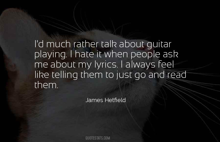 James Hetfield Quotes #1383273
