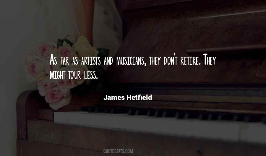 James Hetfield Quotes #1662229