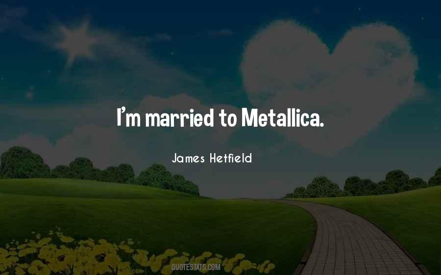 James Hetfield Quotes #49213