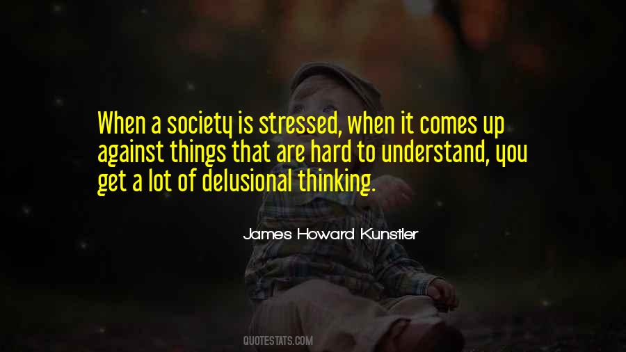 James Howard Kunstler Quotes #674226