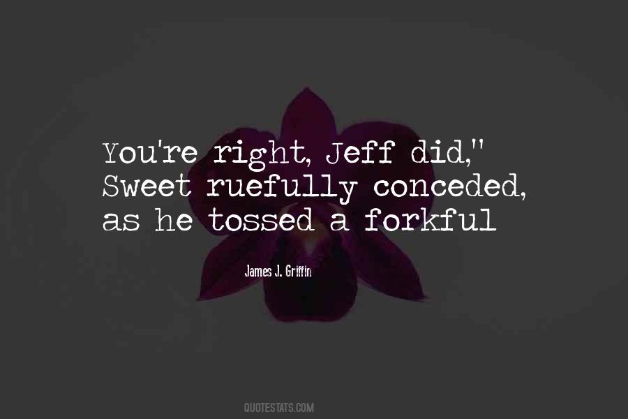 James J. Griffin Quotes #18215 James J. Griffin Quotes #18215