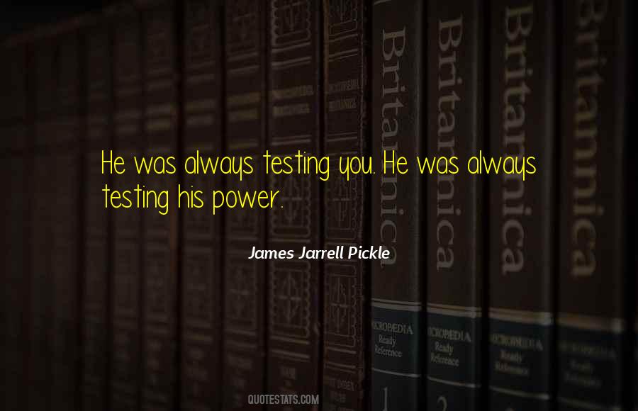 James Jarrell Pickle Quotes #1593552 James Jarrell Pickle Quotes #1593552