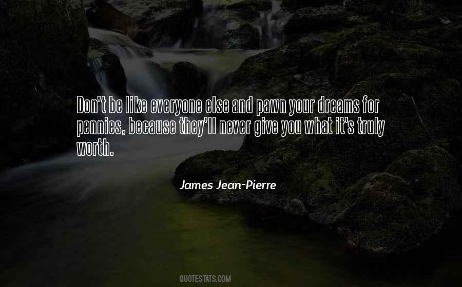James Jean-Pierre Quotes #1404275