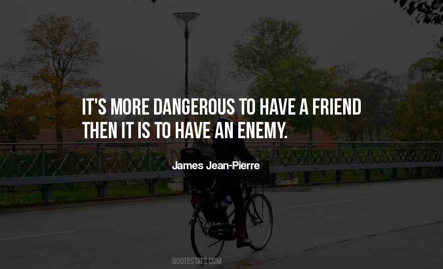 James Jean-Pierre Quotes #919961