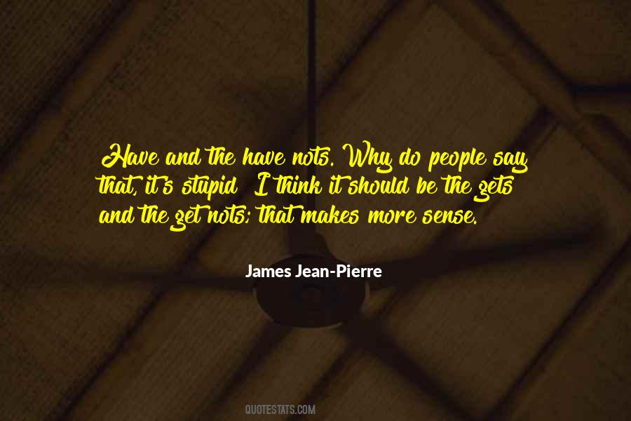 James Jean-Pierre Quotes #928314