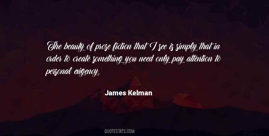 James Kelman Quotes #1873910