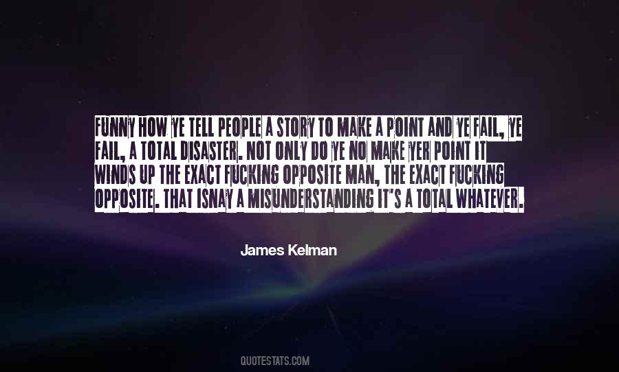 James Kelman Quotes #294652