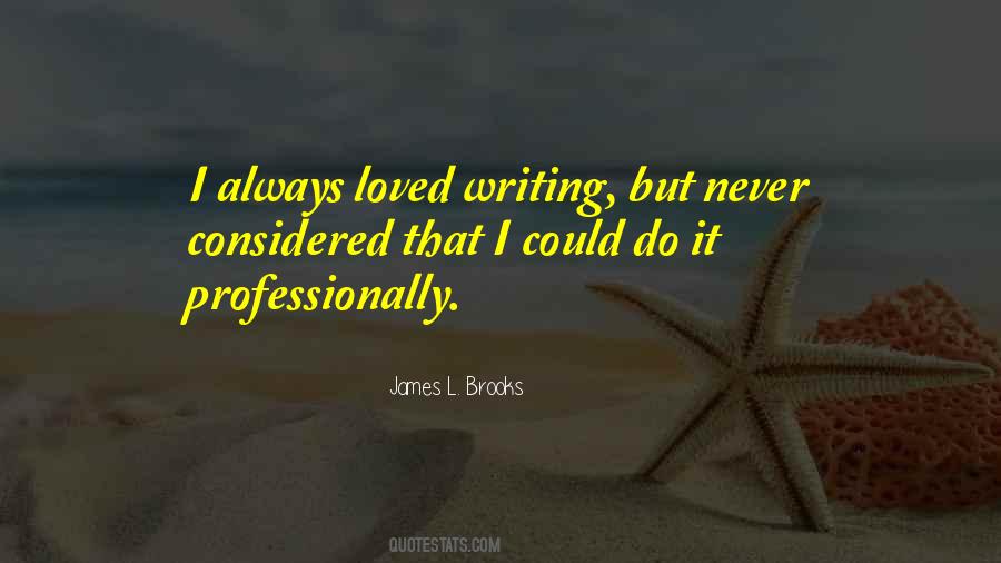 James L. Brooks Quotes #640255