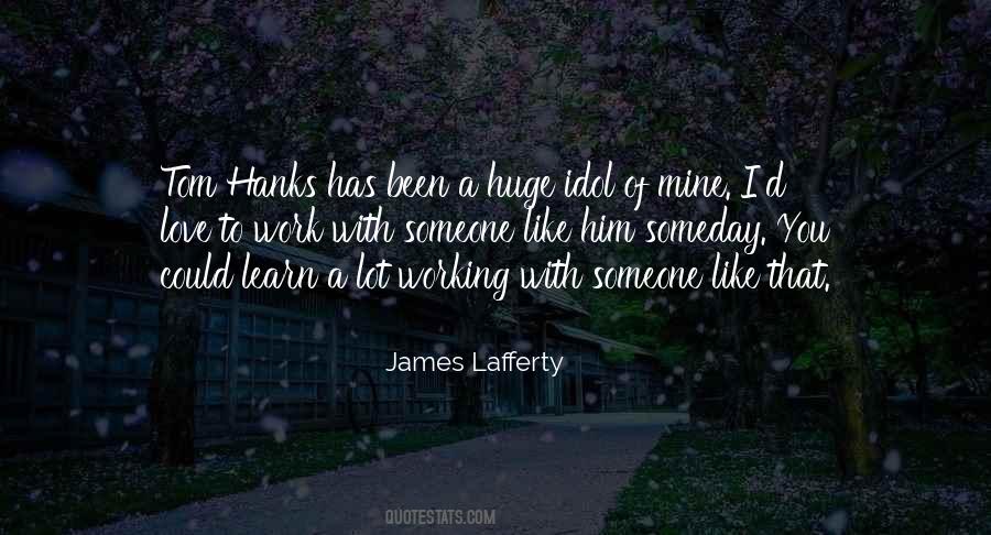 James Lafferty Quotes #1183021