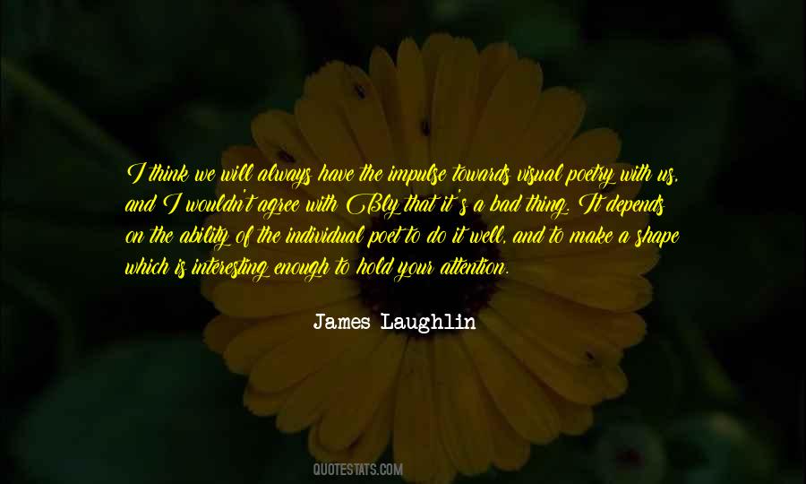 James Laughlin Quotes #1657235