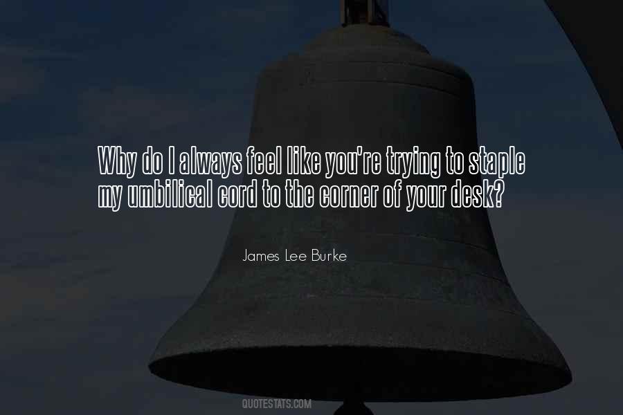 James Lee Burke Quotes #990973