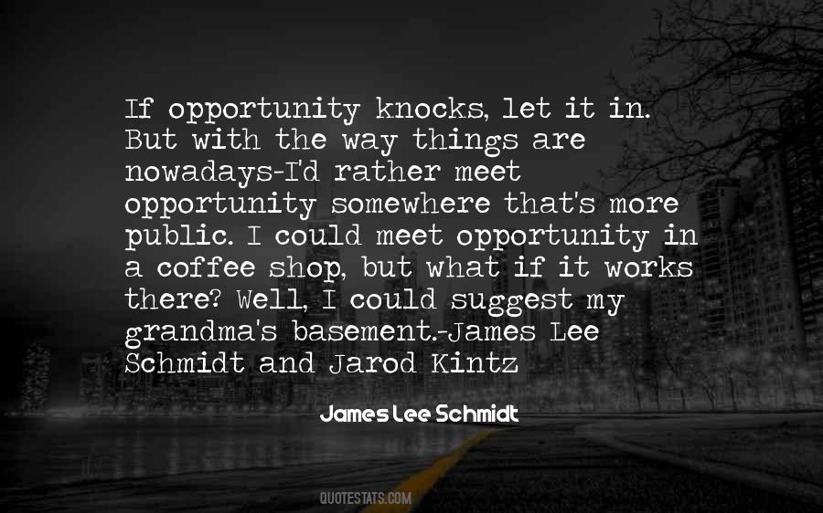 James Lee Schmidt Quotes #1842818