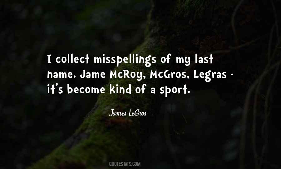 James LeGros Quotes #207645 James LeGros Quotes #207645
