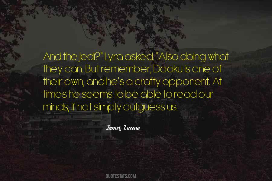 James Luceno Quotes #644876
