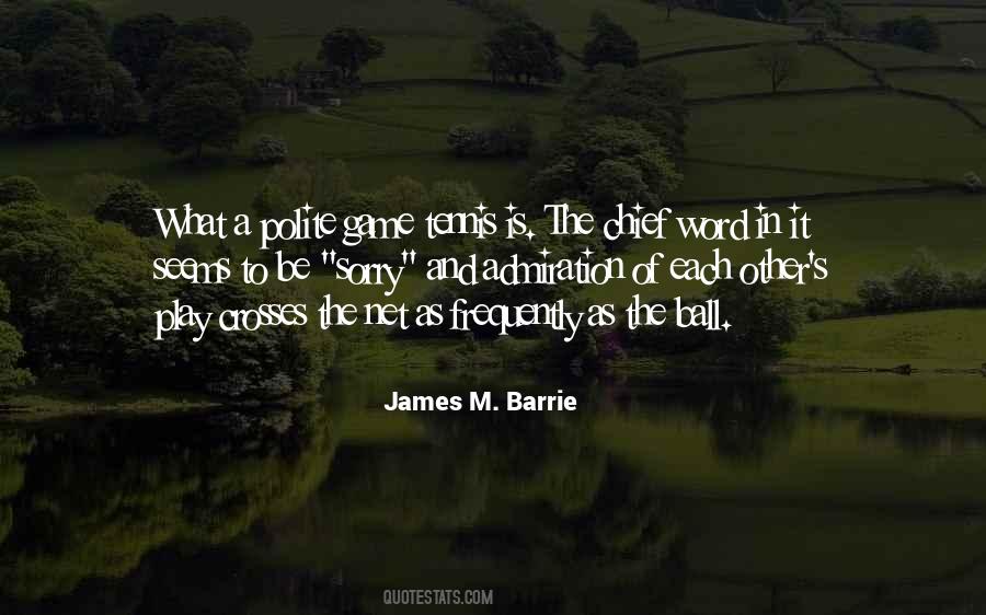 James M. Barrie Quotes #1679284