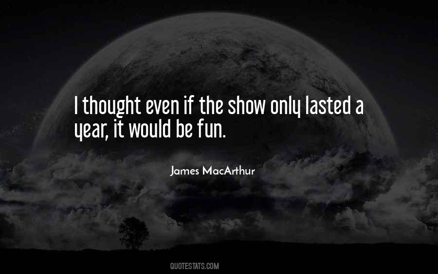 James MacArthur Quotes #661125