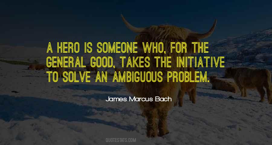 James Marcus Bach Quotes #1818275