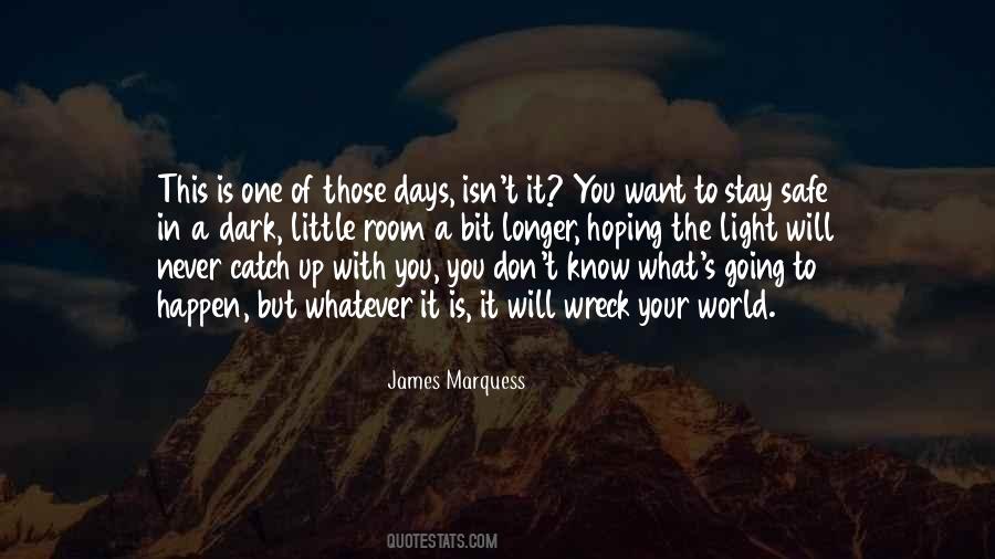 James Marquess Quotes #514102