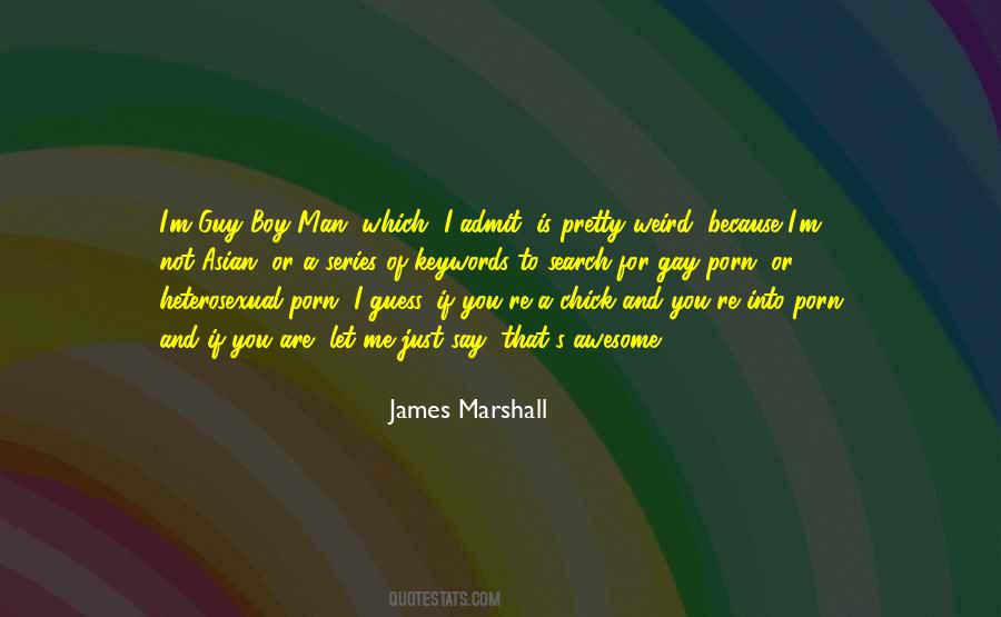 James Marshall Quotes #1607994