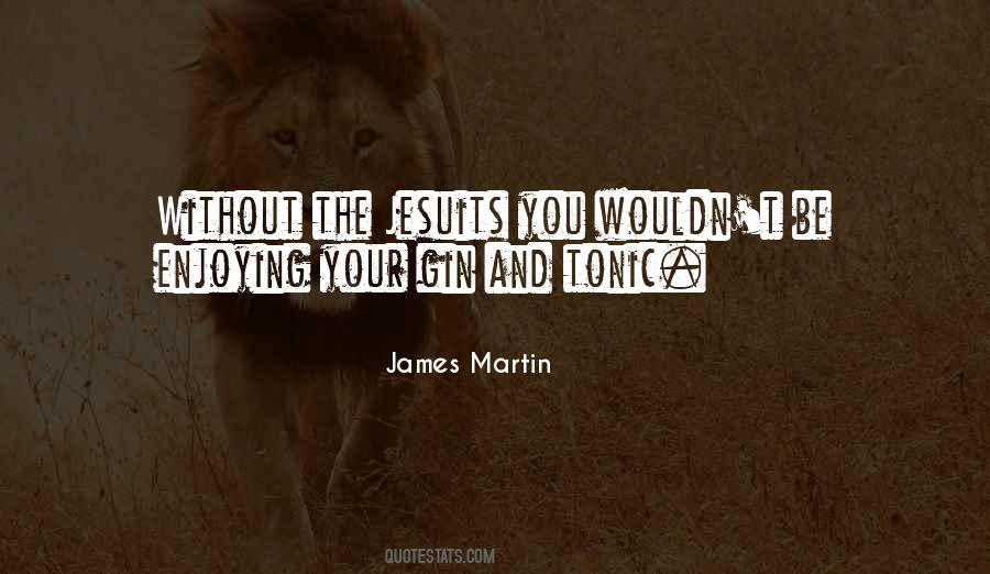 James Martin Quotes #1826822